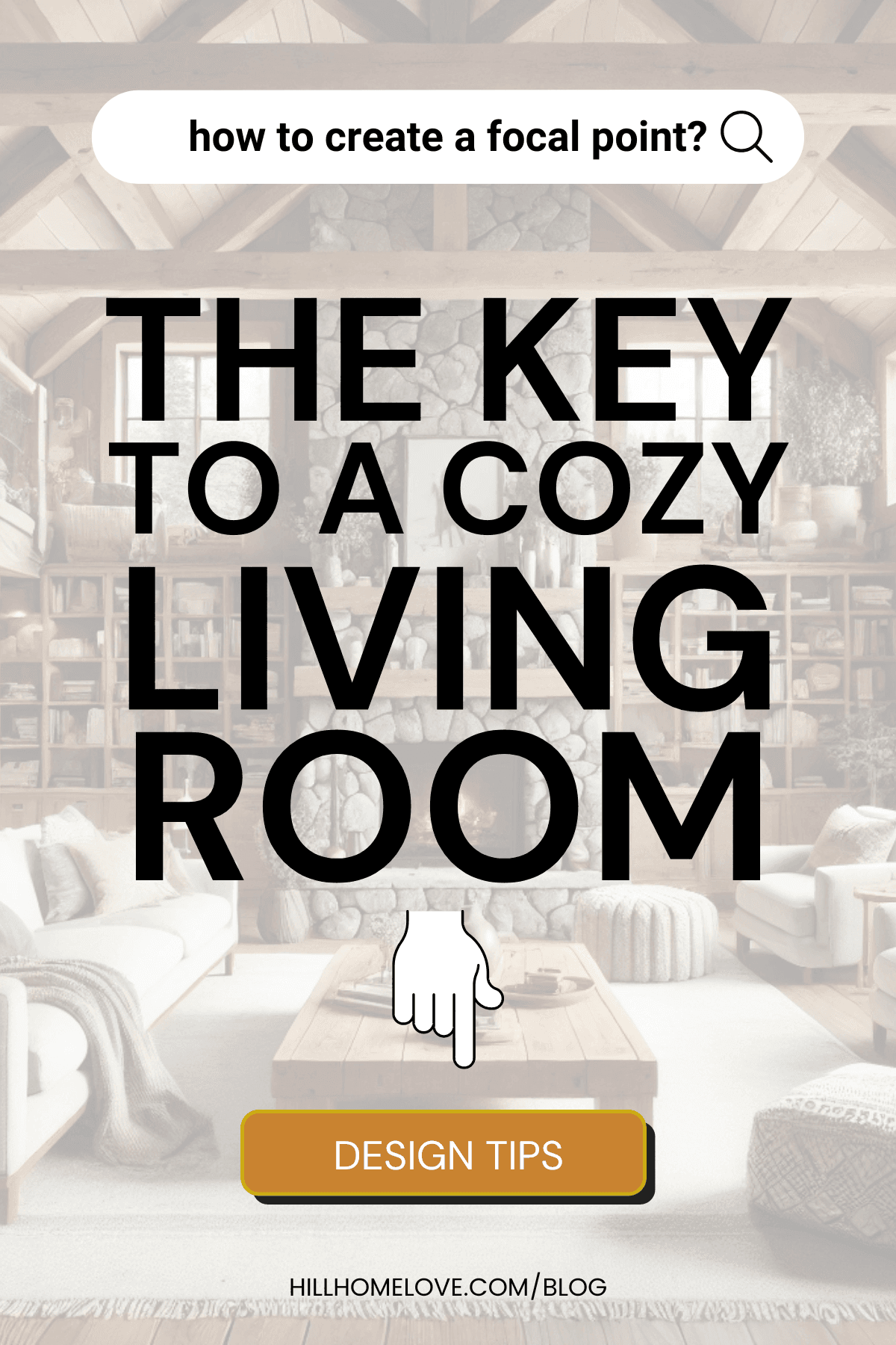 The Key To A Cozy Living Room Design: How to Create a Focal Point