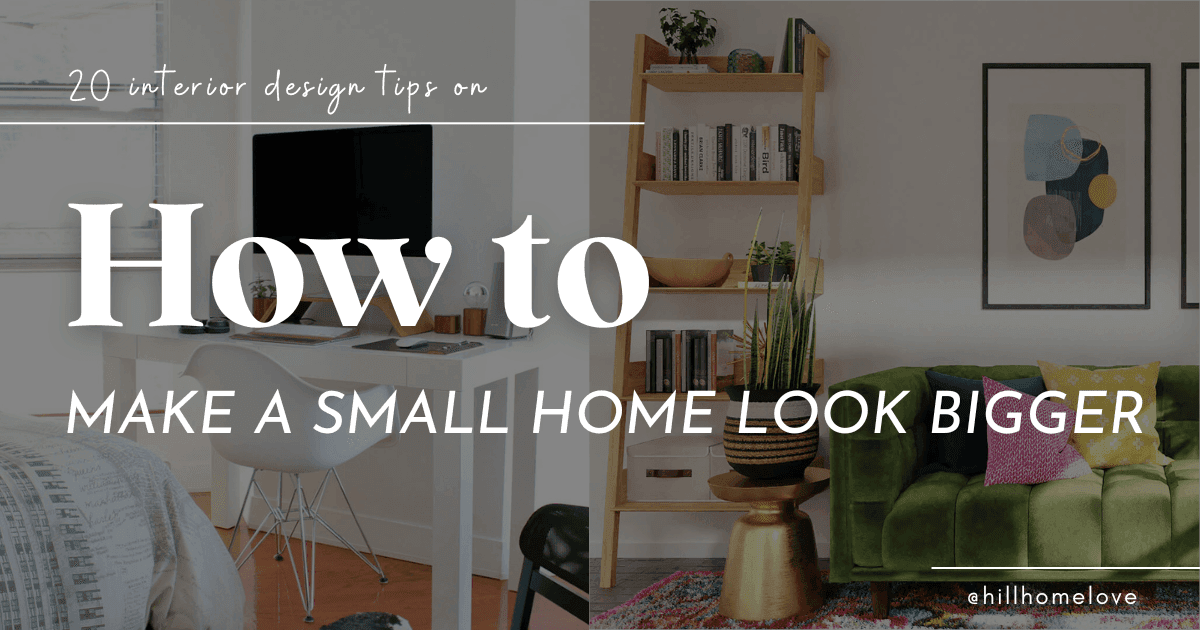 How To Make a Small Room Look Bigger: 20 Design Rules