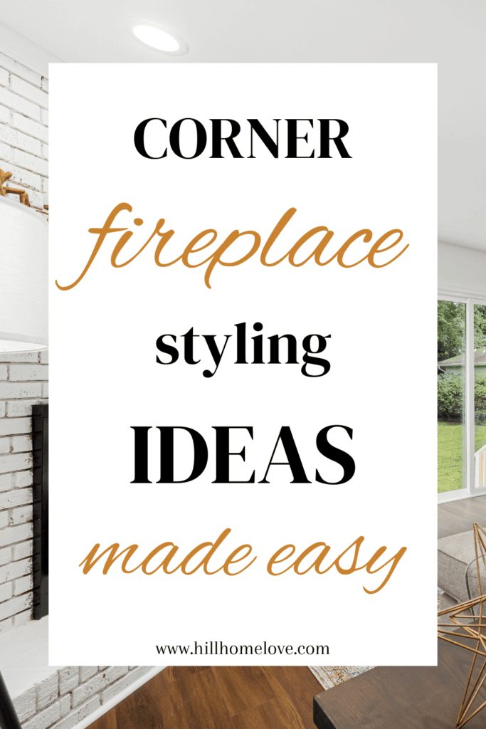 White painted brick corner fireplace with overlay text corner fireplace styling ideas made easy